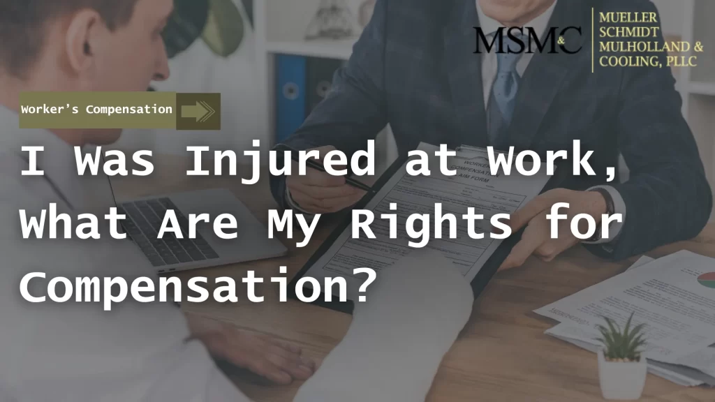 I Was Injured at Work, What Are My Rights for Compensation