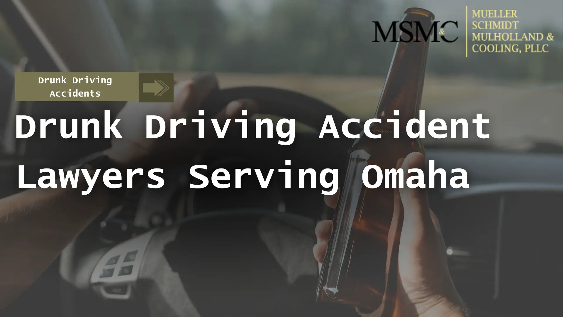 Drunk Driving Accident Lawyers Serving Omaha