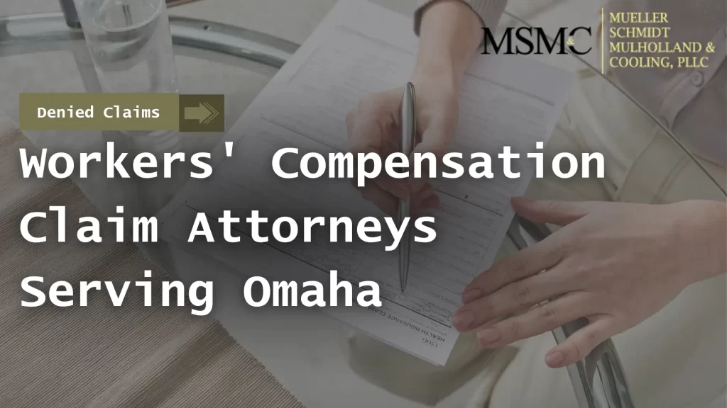 Workers' Compensation Claim Attorneys Serving Omaha