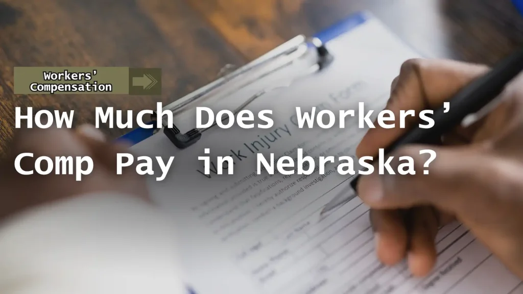 How Much Does Workers’ Comp Pay in Nebraska_ Image